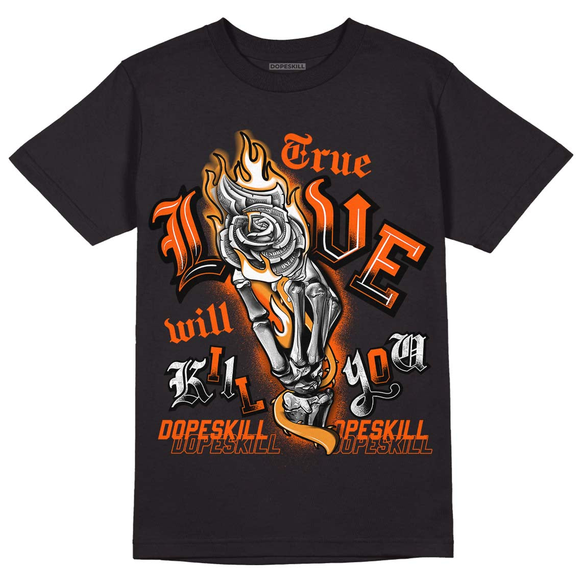 Brilliant Orange 12s DopeSkill T-Shirt True Love Will Kill You Graphic