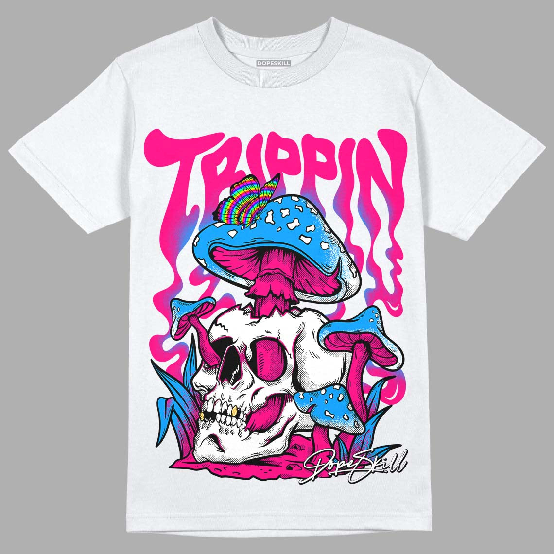 Fierce Pink 1s DopeSkill T-Shirt Trippin Graphic