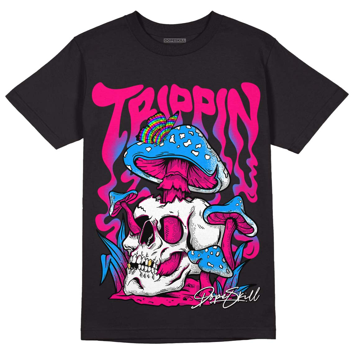 Fierce Pink 1s DopeSkill T-Shirt Trippin Graphic
