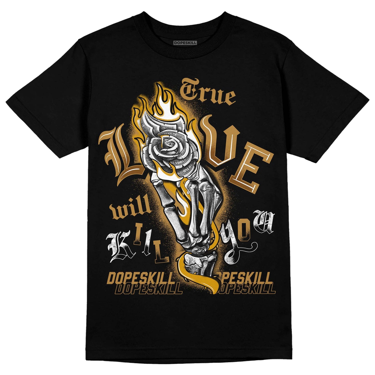 Wheat 13s DopeSkill T-Shirt True Love Will Kill You Graphic