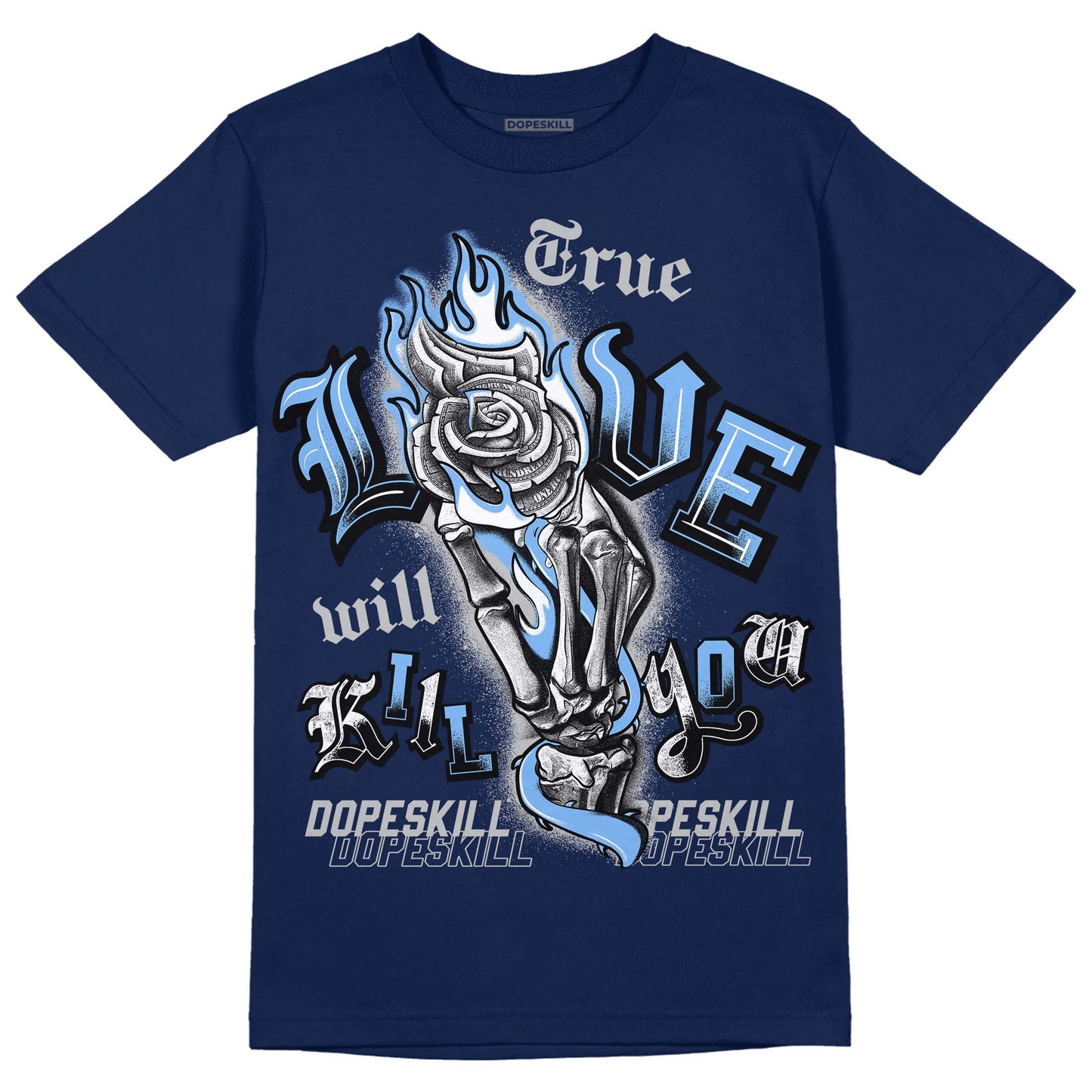 Midnight Navy 5s DopeSkill Navy T-Shirt True Love Will Kill You Graphic