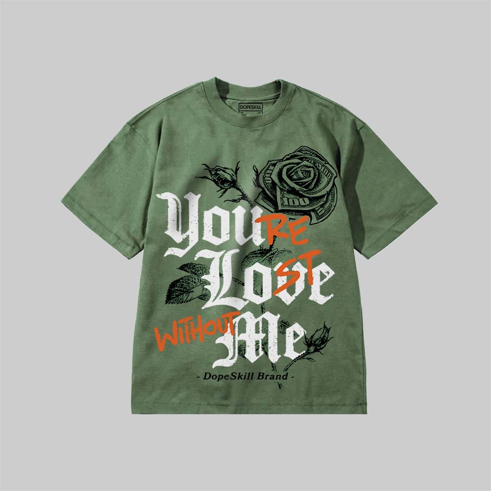You’re Lost Without Me DopeSkill Premium T-shirt