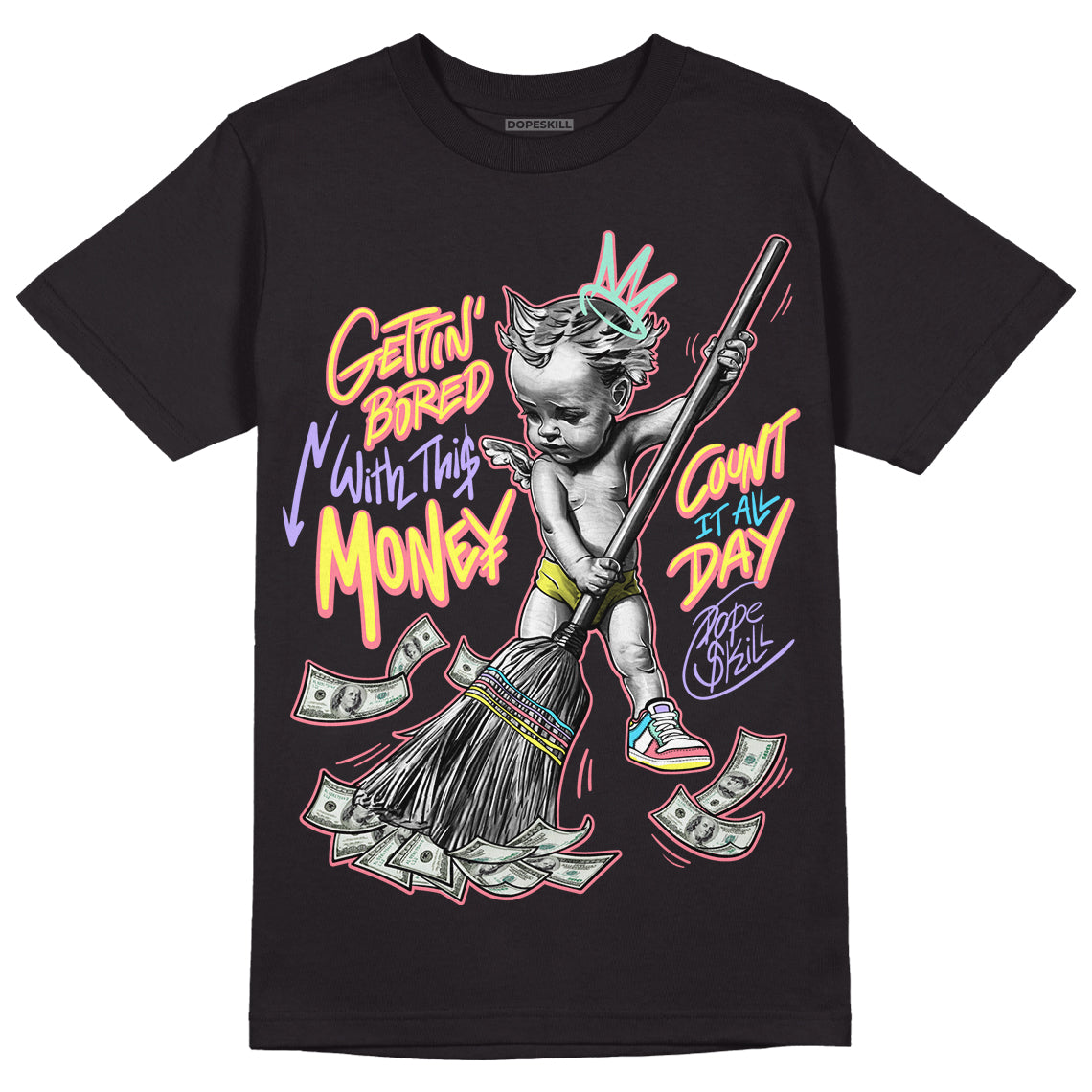 Candy Easter Dunk Low DopeSkill T-Shirt Gettin Bored With This Money Graphic