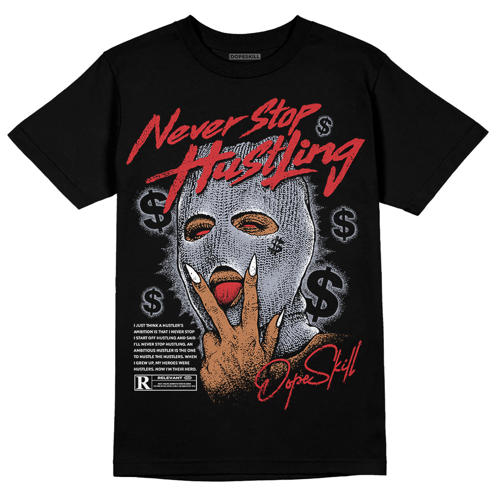 Bred Reimagined 4s DopeSkill T-Shirt Never Stop Hustling Graphic