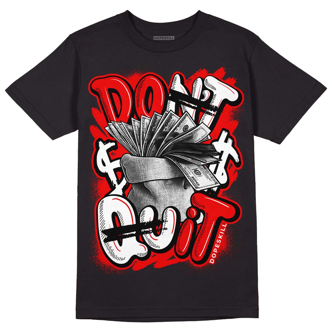 Cherry 11s DopeSkill T-Shirt Don't Quit Graphic