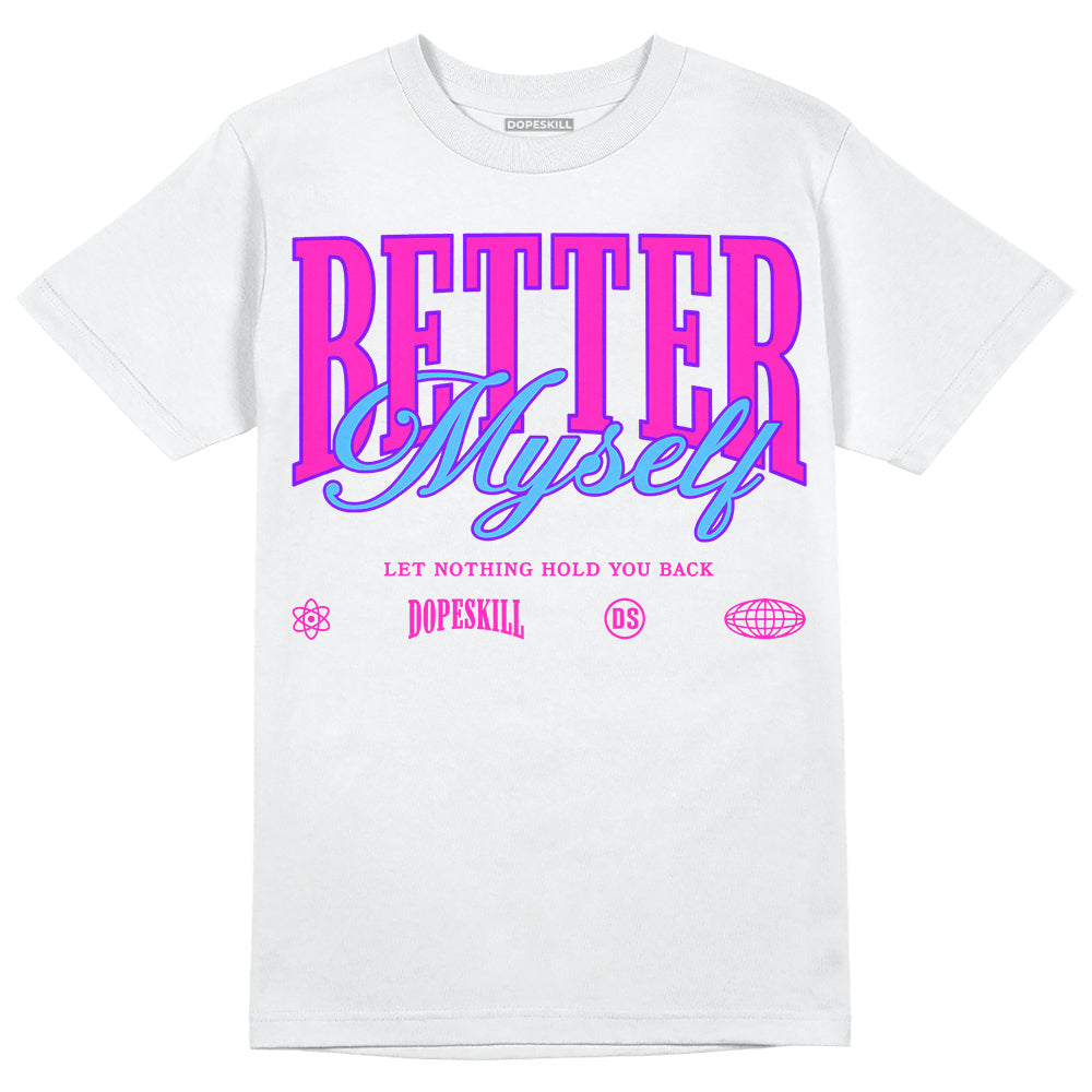 Dunk Active Fuchsia DopeSkill T-Shirt Better Myself Graphic