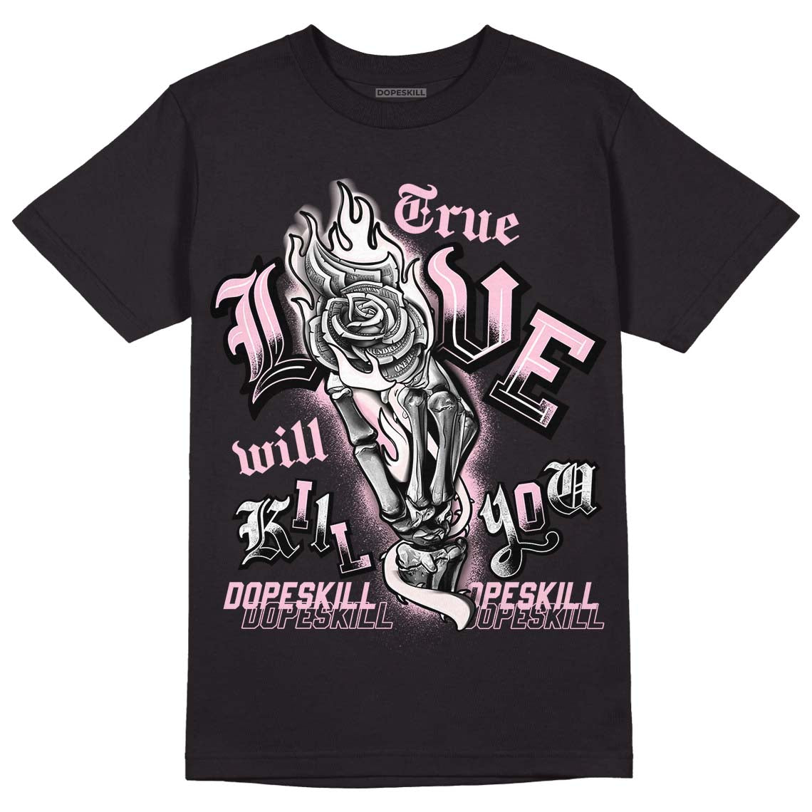 Dunk Low Pink Foam DopeSkill T-Shirt True Love Will Kill You Graphic