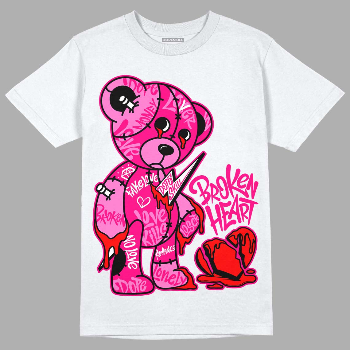 Fierce Pink 1s DopeSkill T-Shirt Broken Heart Graphic