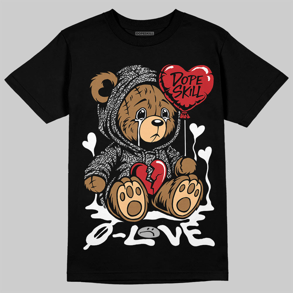 Black Cement 3s DopeSkill T-Shirt Broken Bear Graphic