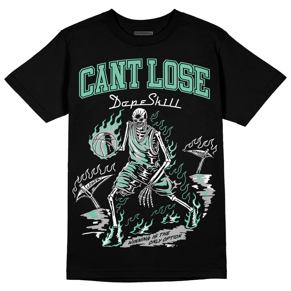 Green Glow 3s DopeSkill T-Shirt Cant Lose Graphic