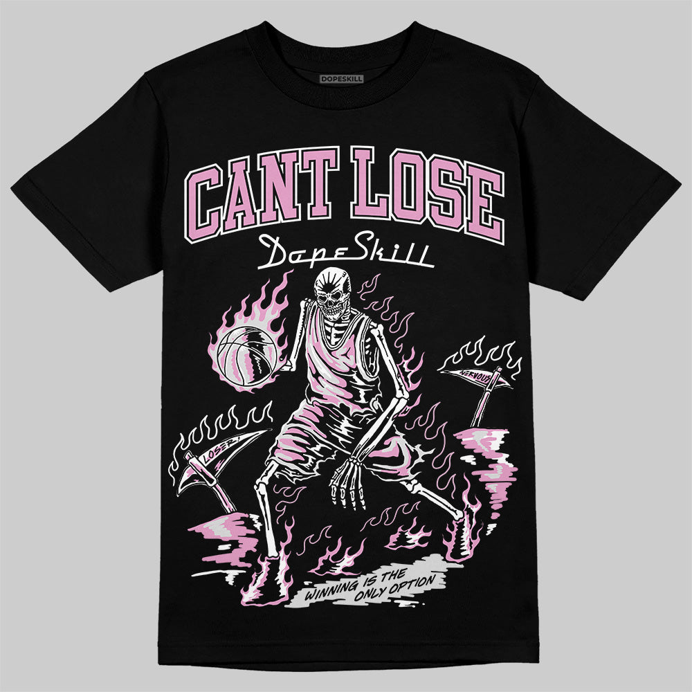 Orchid 4s DopeSkill T-Shirt Cant Lose Graphic