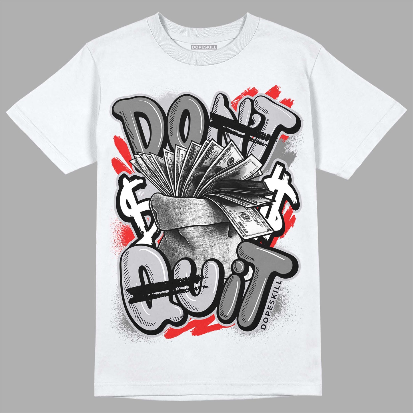 Grey Collection DopeSkill T-Shirt Don't Quit Graphic