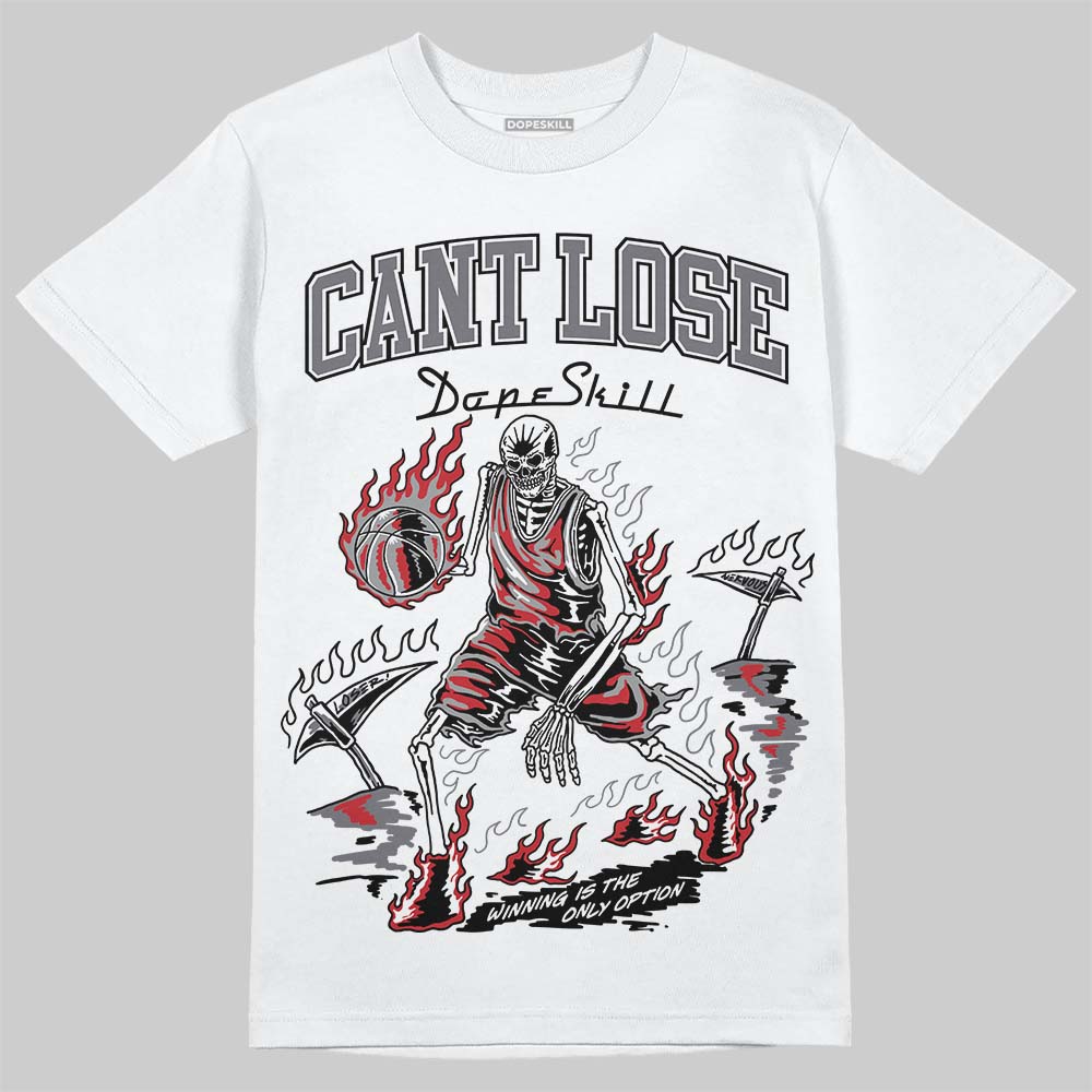 Cement Grey 3s DopeSkill T-Shirt Cant Lose Graphic