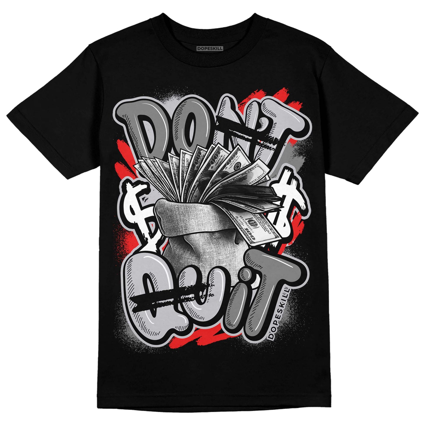 Grey Collection DopeSkill T-Shirt Don't Quit Graphic