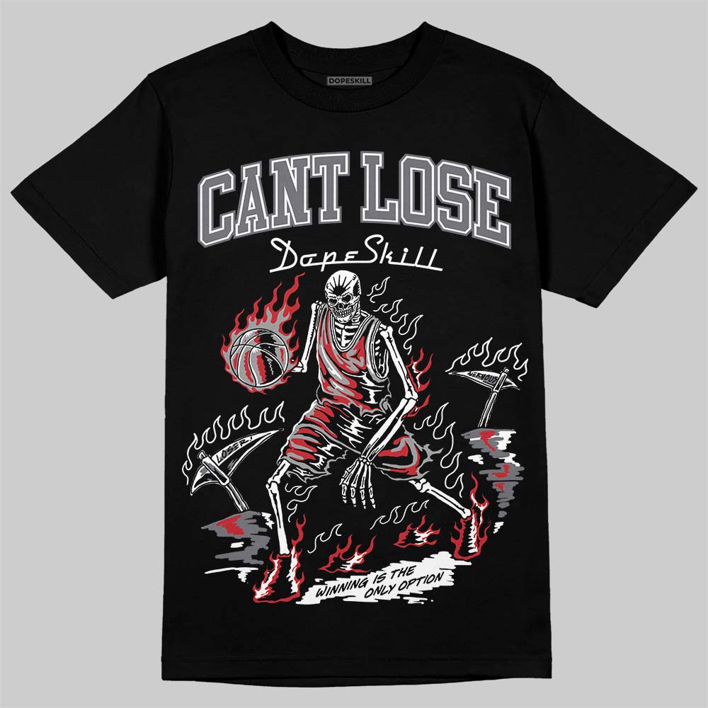 Cement Grey 3s DopeSkill T-Shirt Cant Lose Graphic