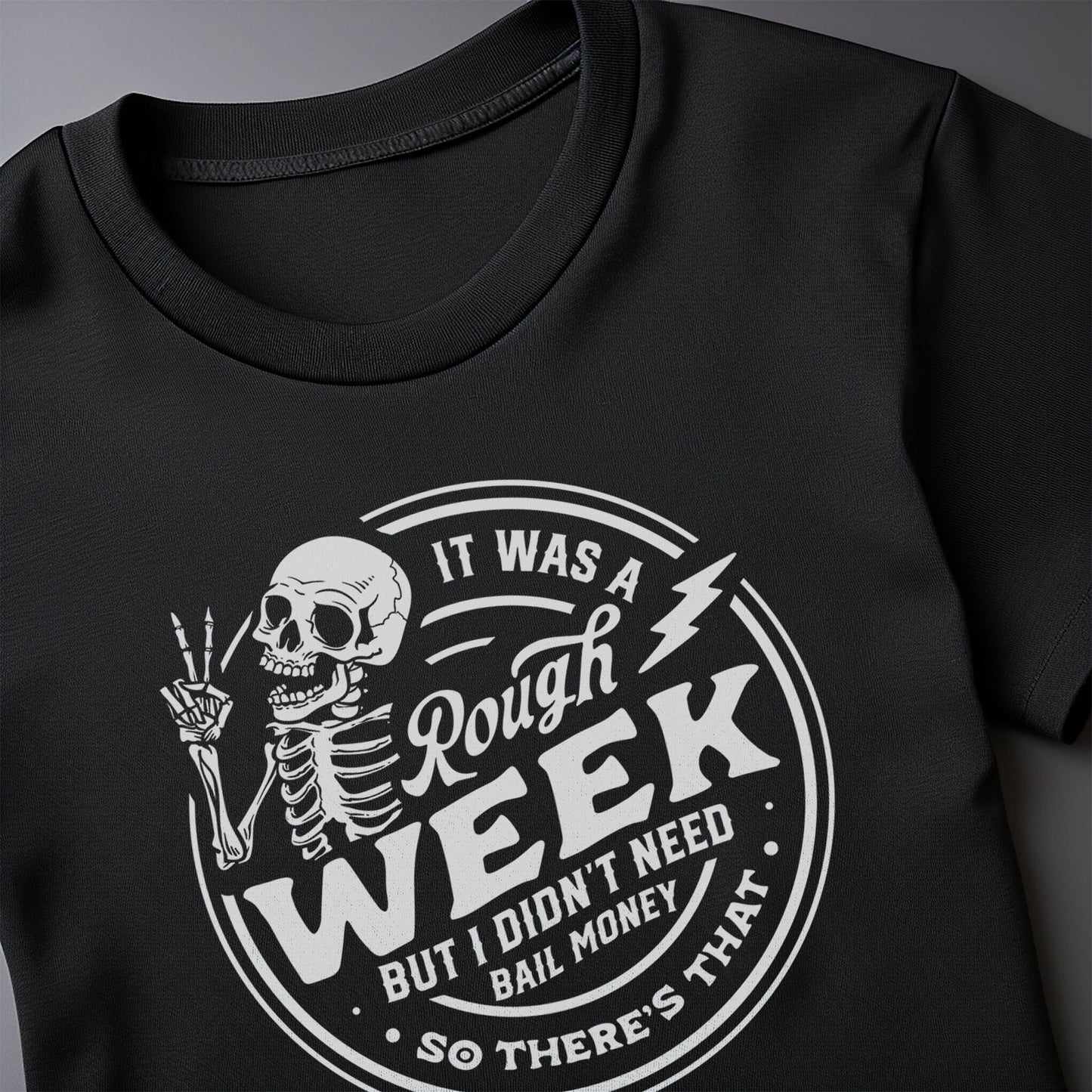 It Was a Rough Day! Skeleton T-Shirt