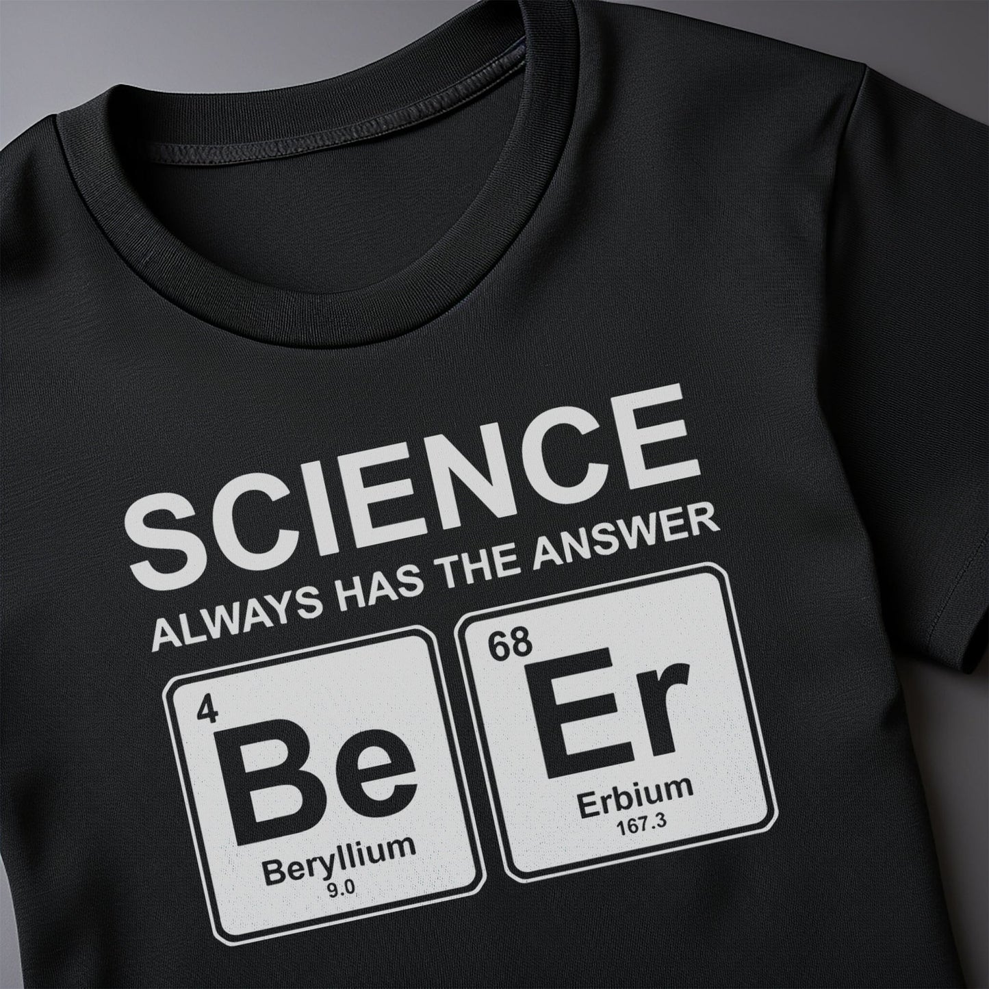 Science Always Has the Answer 3 t-shirt