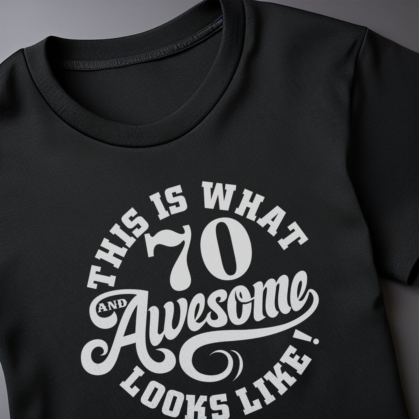 70 and Awesome T-Shirt