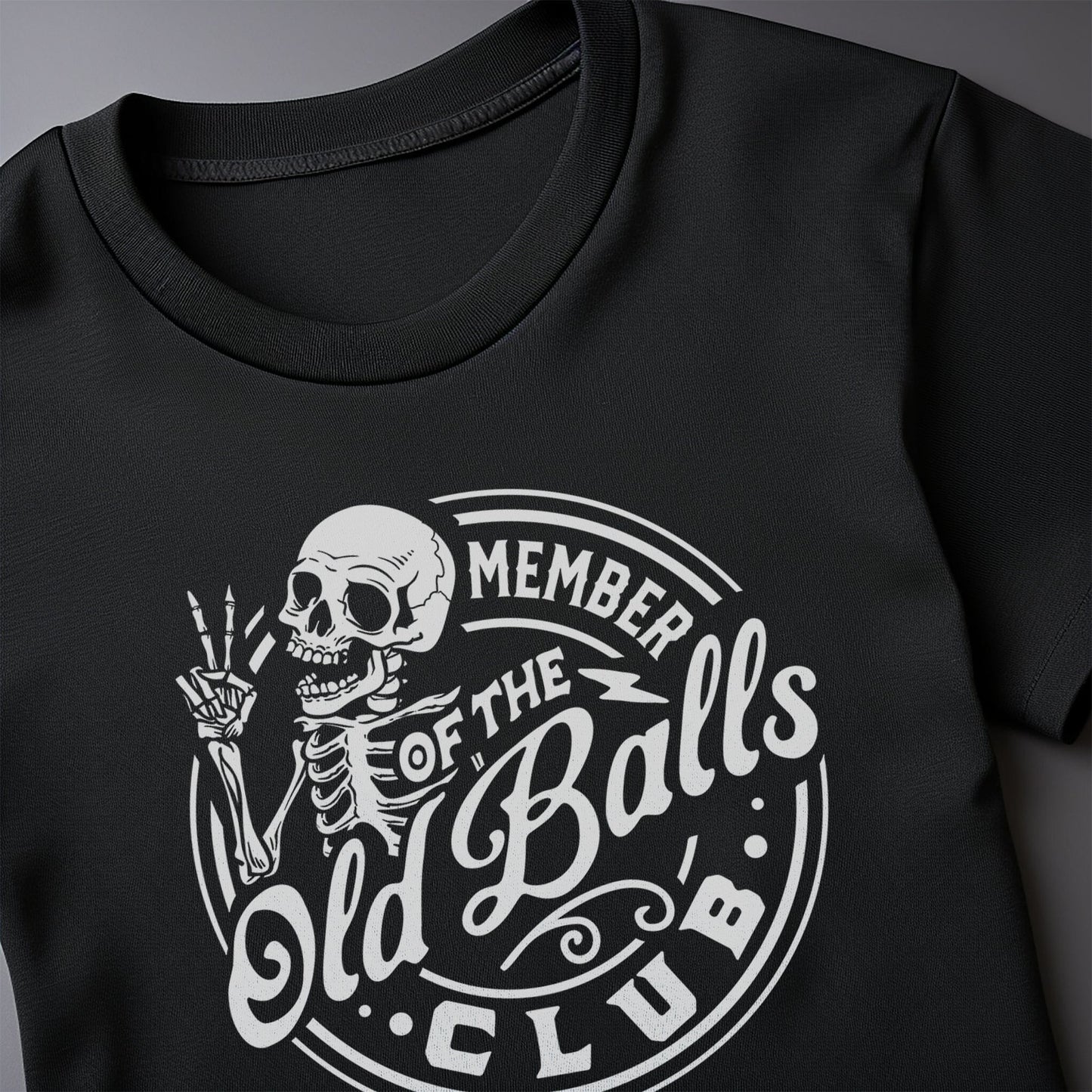 Member of the Old Balls Club Skeleton T-Shirt!