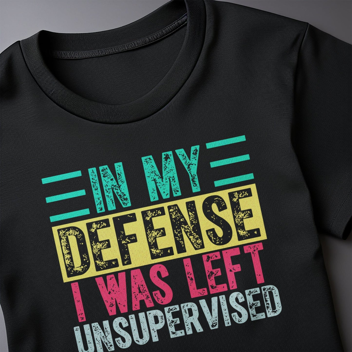 In My Defense Unsupervised T-Shirt Style001
