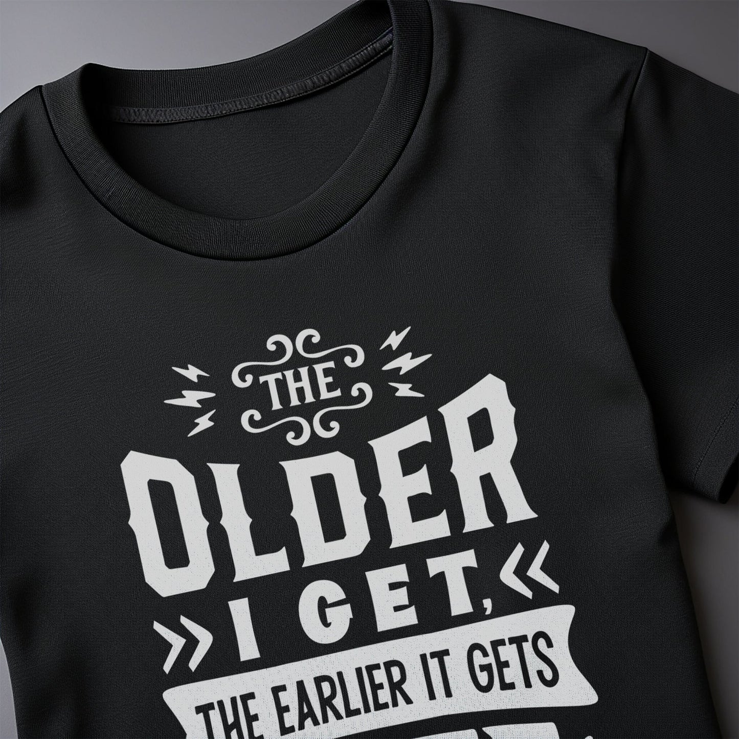 Earlier It Gets Late T-Shirt