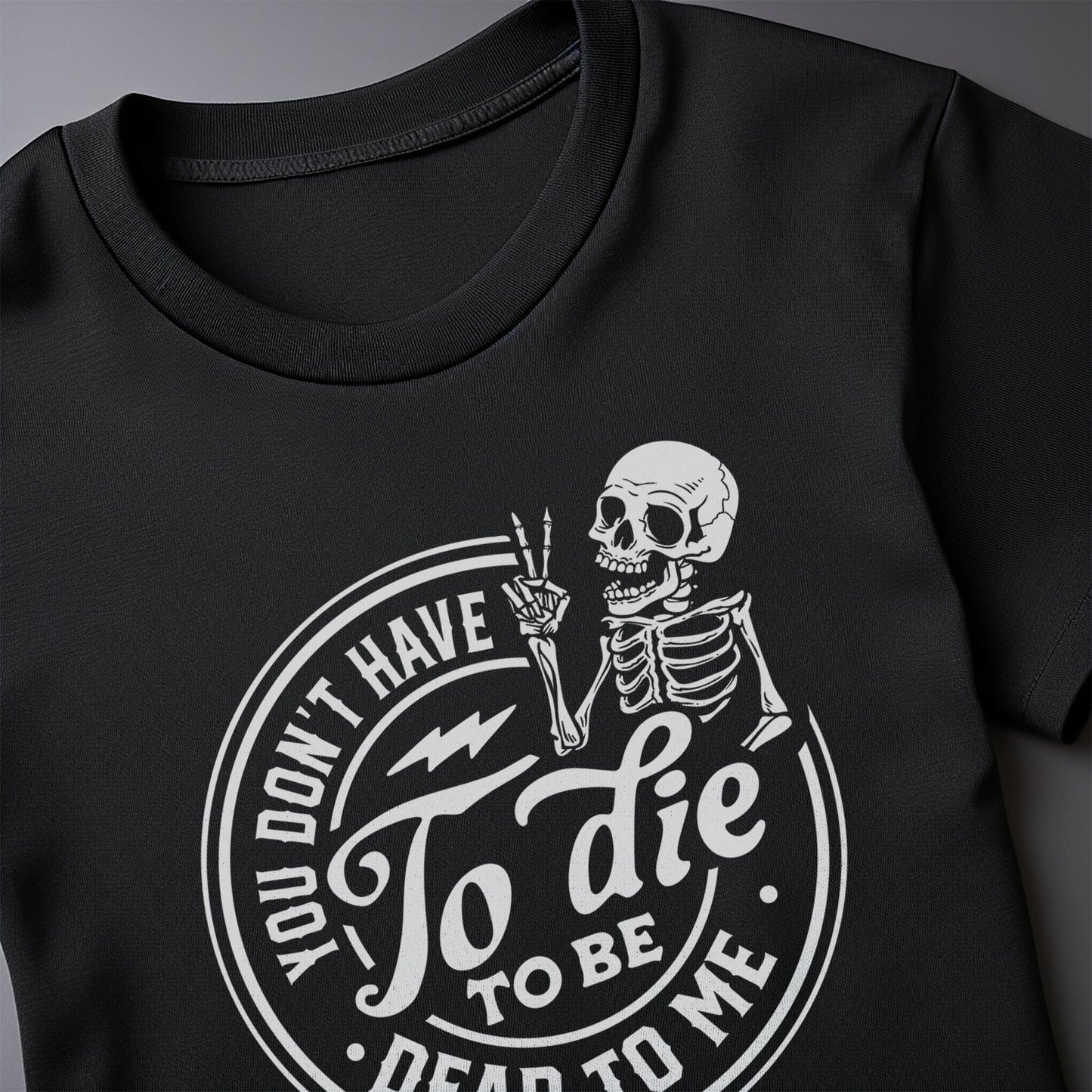 You Don't Have to Die T-Shirt