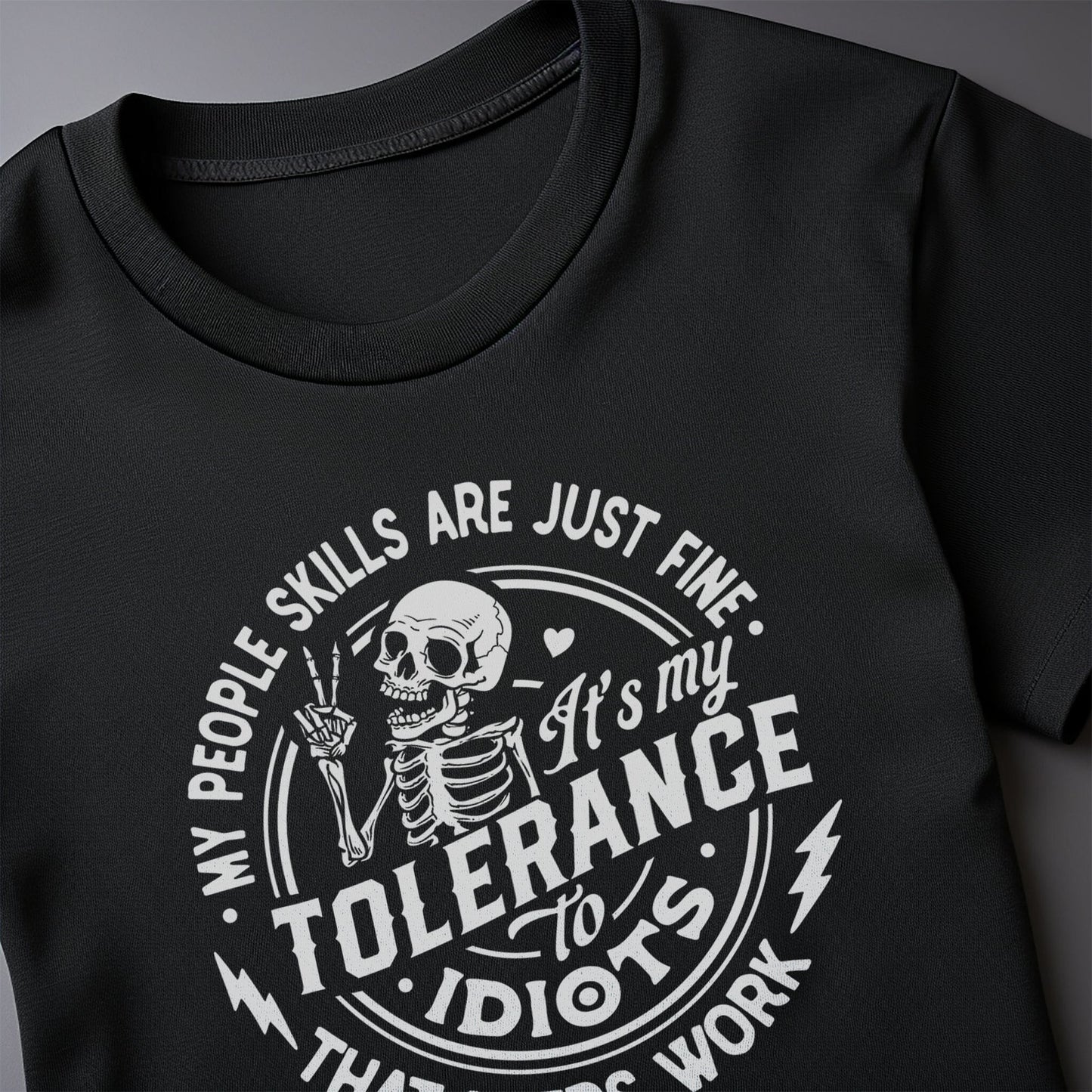 My People Skills Are Just Fine T-shirt