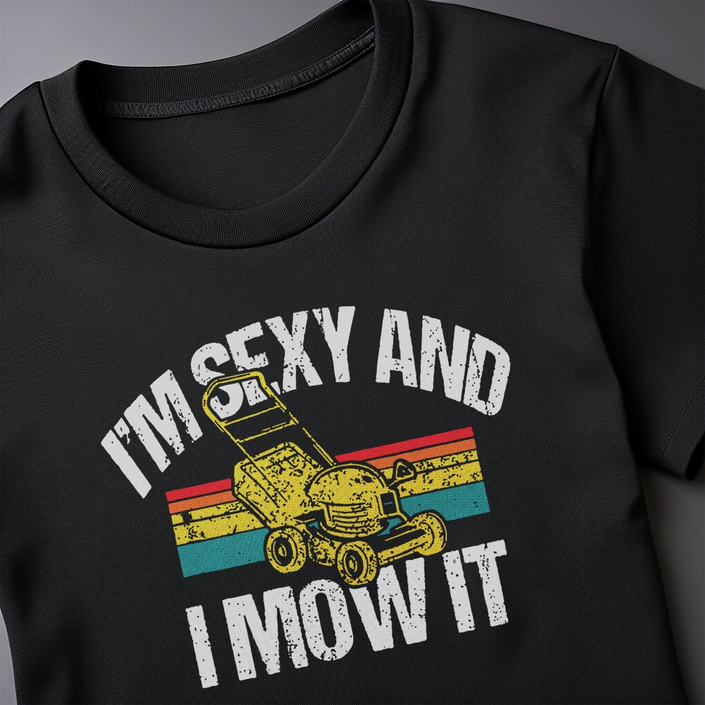 Sexy and I Mow It 5 T-shirt