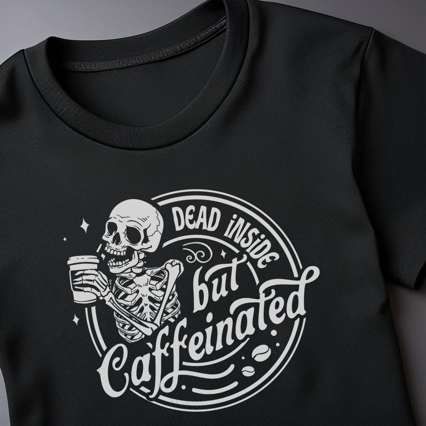 Dead Inside but Caffeinated T-shirt
