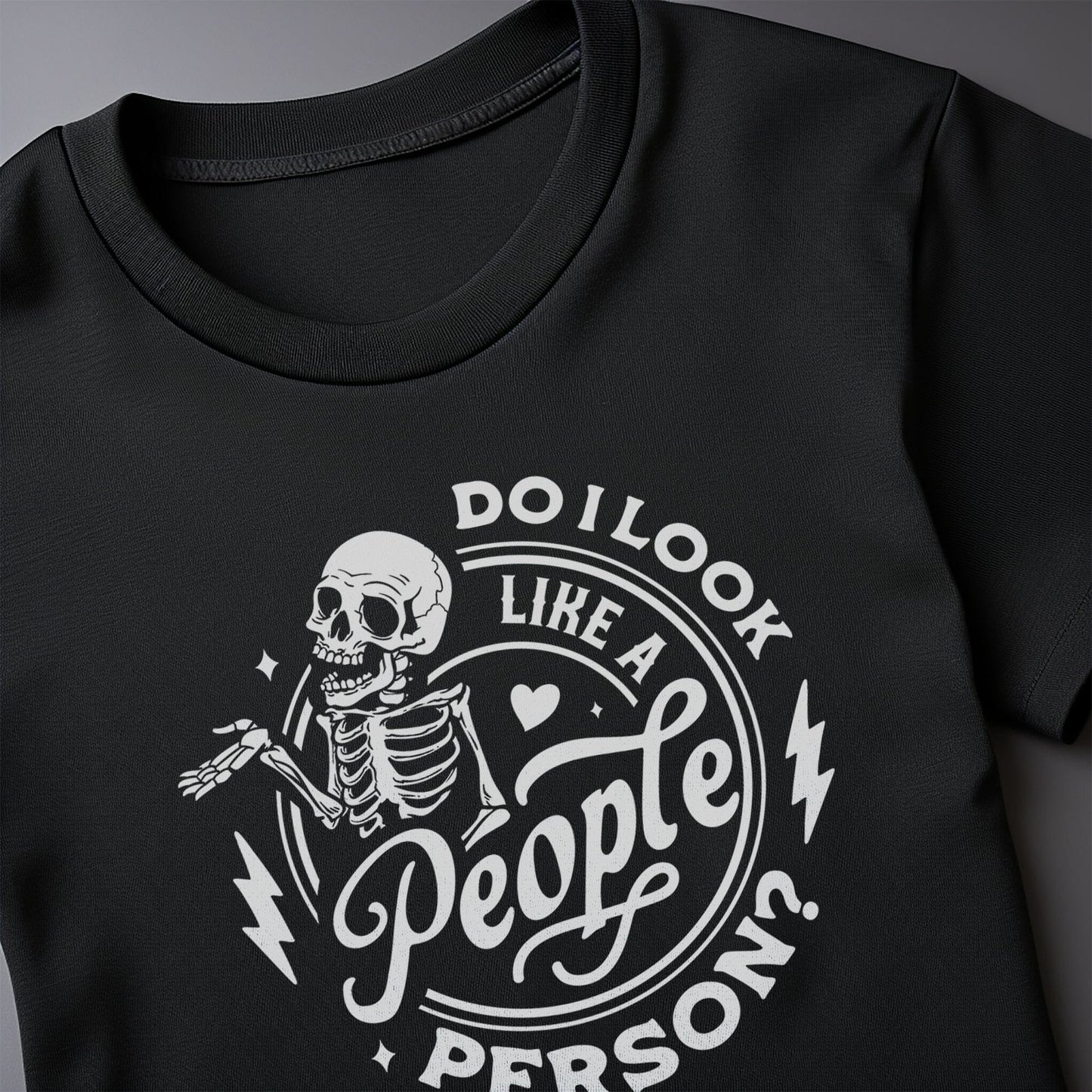 Do I Look Like A People Person Funny Skeleton T-Shirt