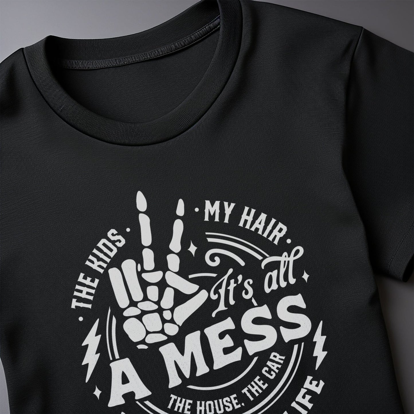 It's All a Mess T-Shirt