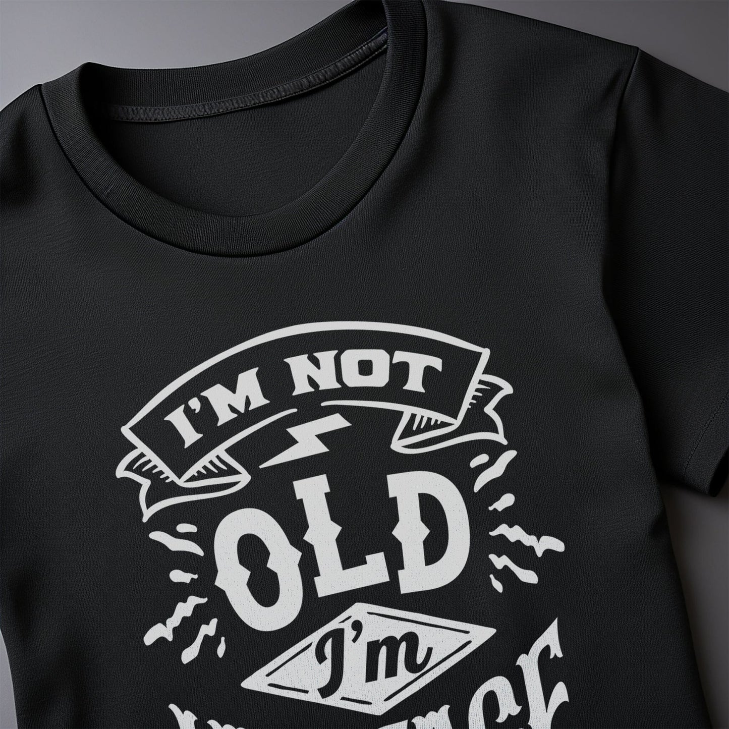Not Old Im Vintage T-shirt