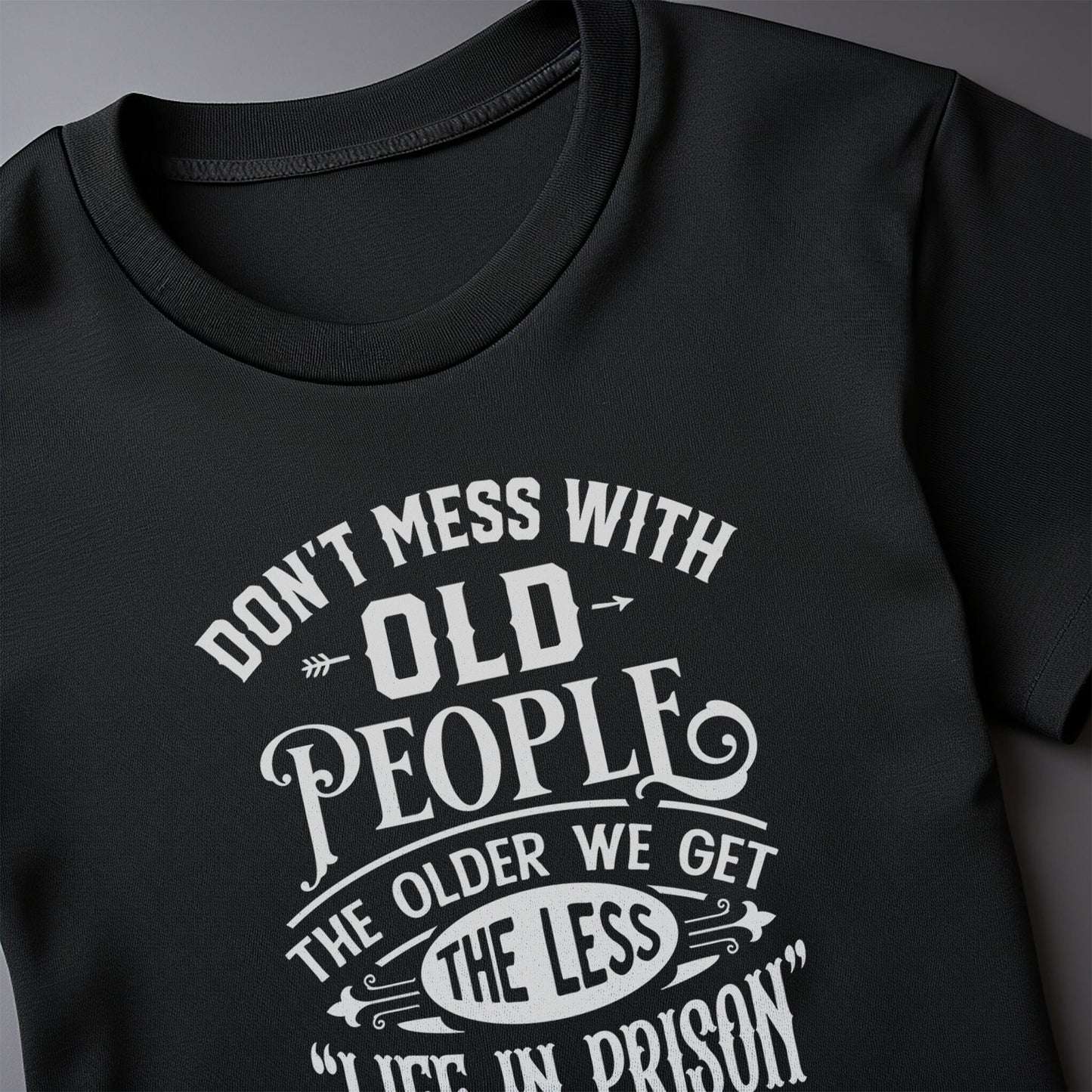 Dont Mess With Old People T-Shirt