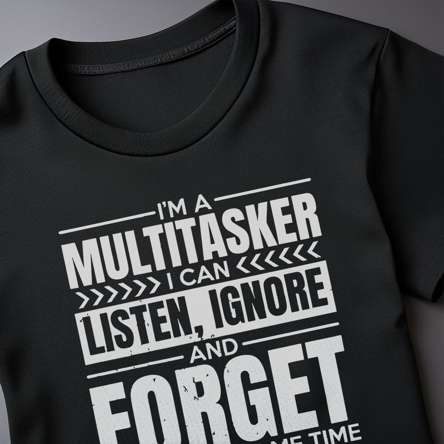 I'm a Multitasker 3 T-shirt