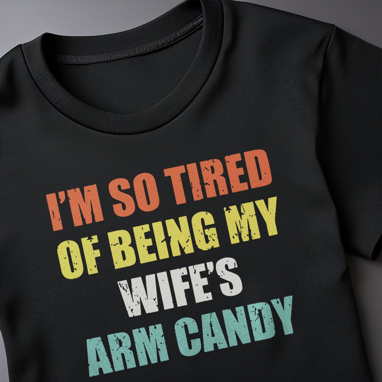 Wifes Arm Candy 2 T-Shirt