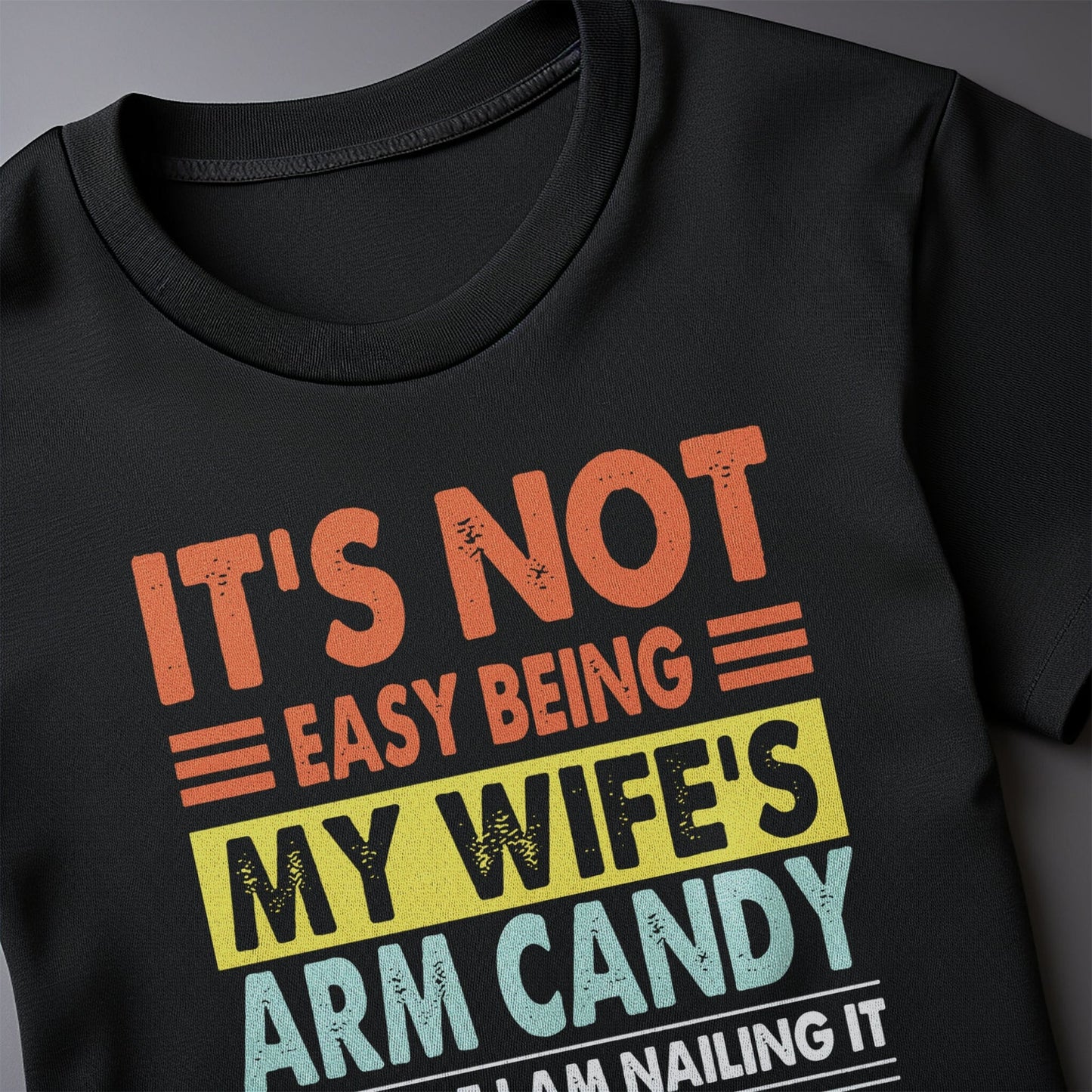 Wife Arm Candy 3 T-Shirt