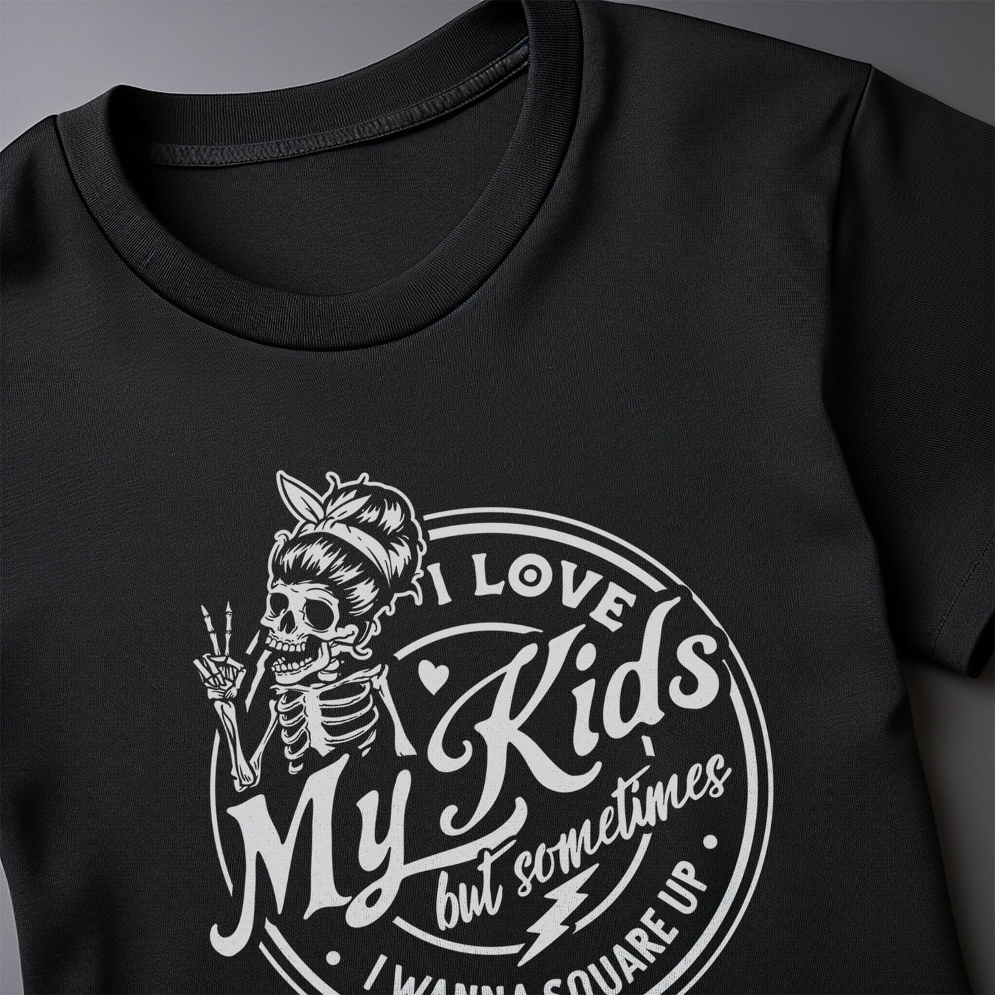I Love My Kids, Who Knew Skeletons Could Care? T-shirt