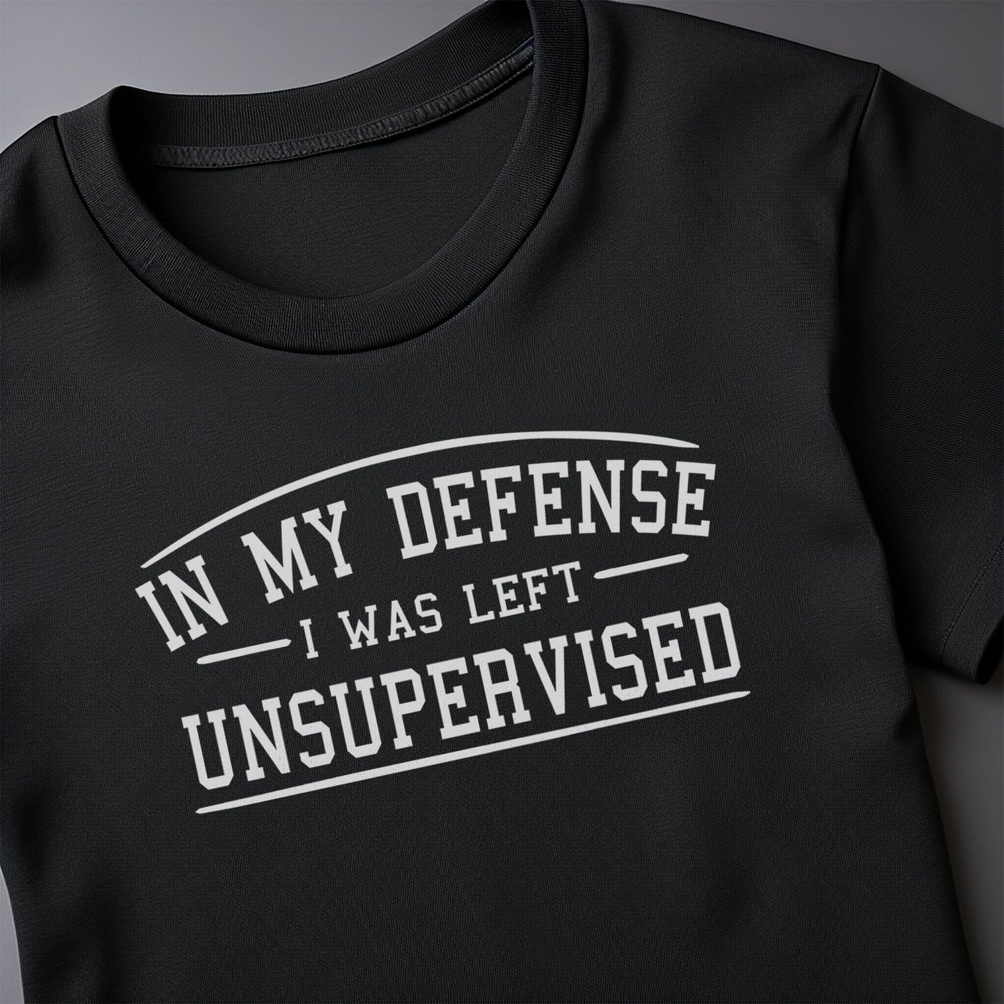 In My Defense Unsupervised T-Shirt Style002