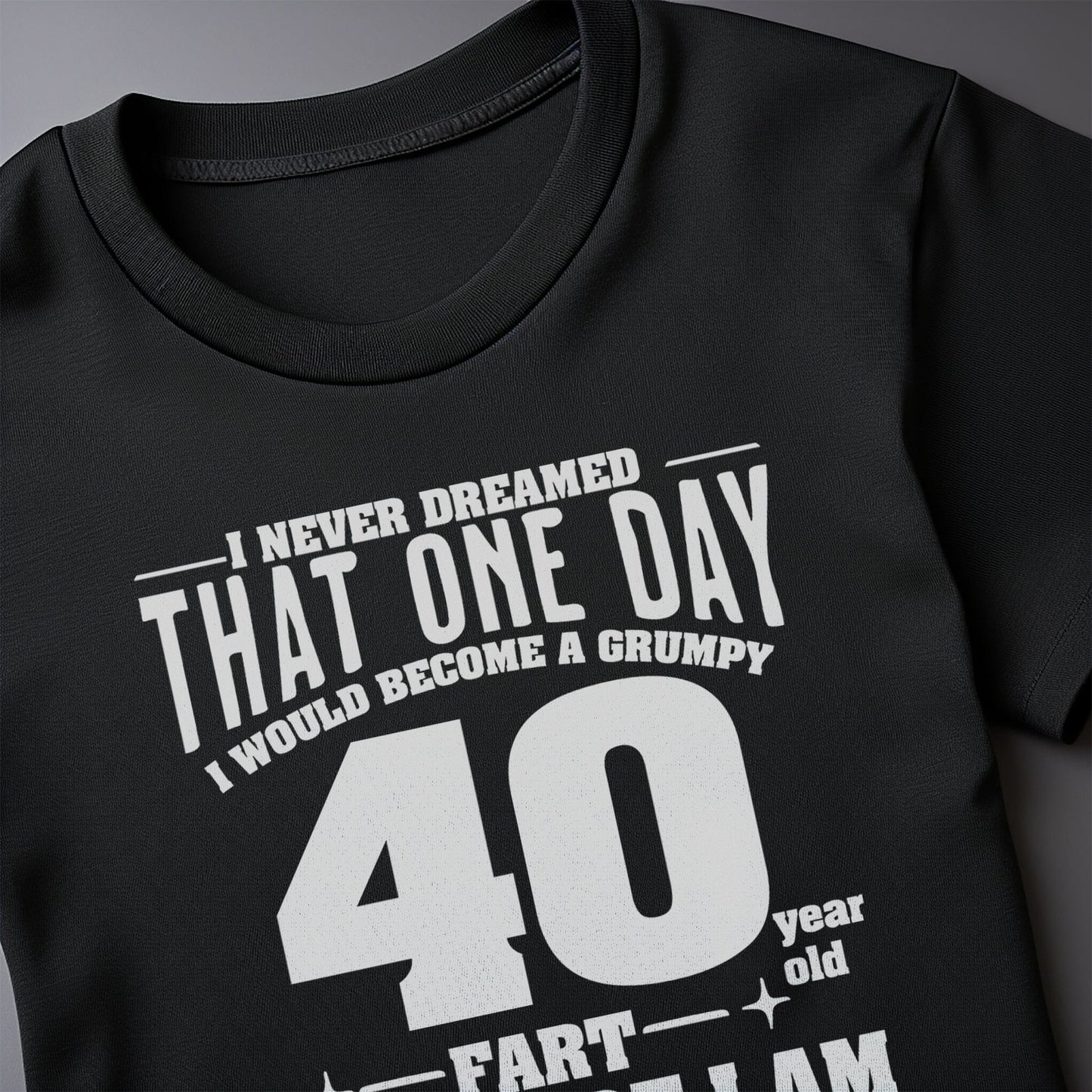 Grumpy Old Fart 40 T-Shirt