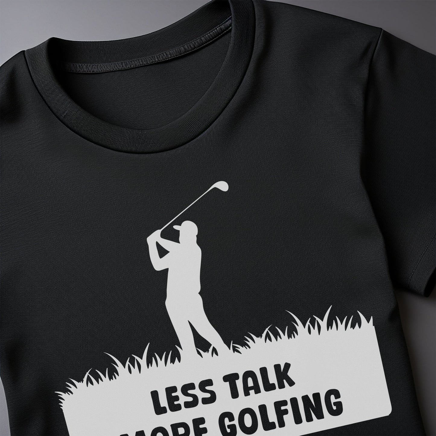 Less Talk More Golfing T-Shirt