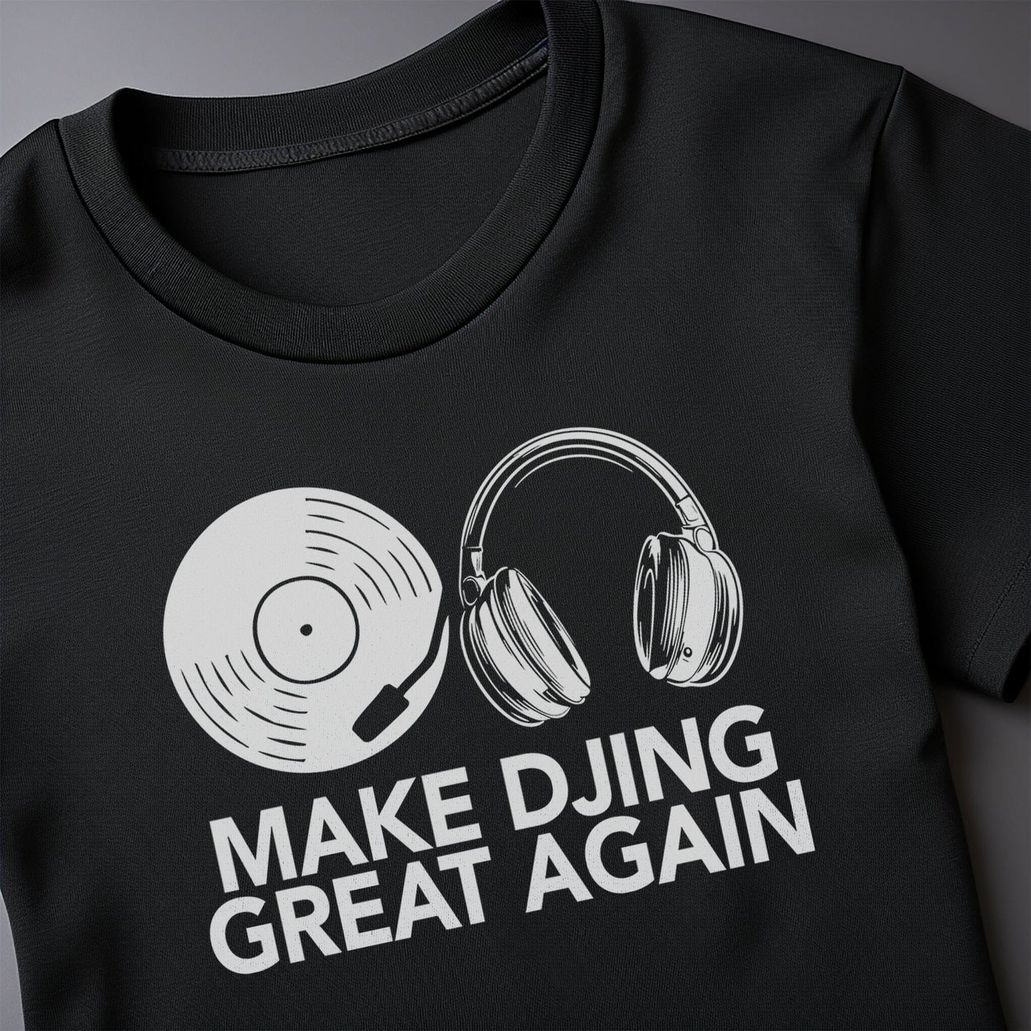 Make DJ Great Again T-Shirt