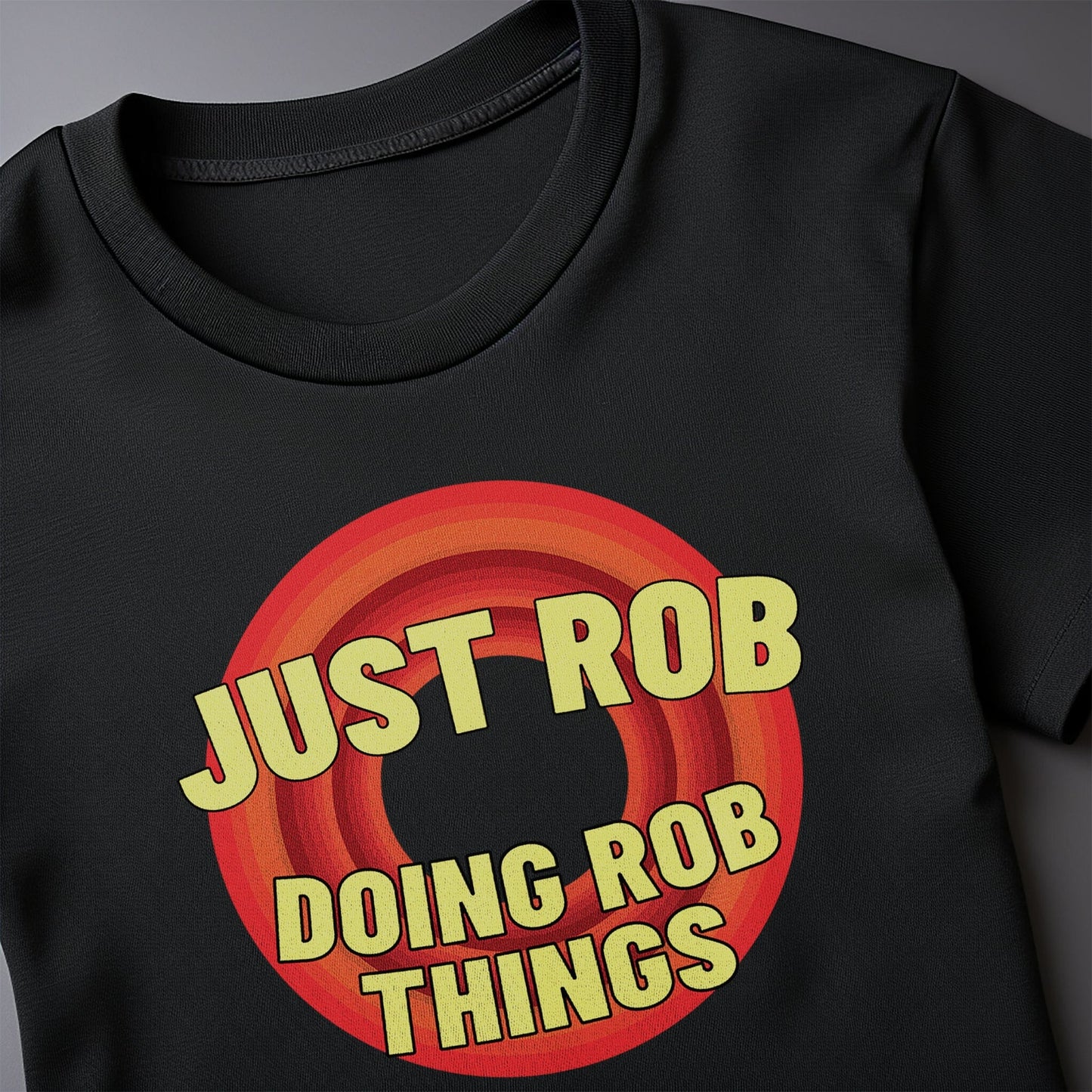 Just Doing Rob T-Shirt