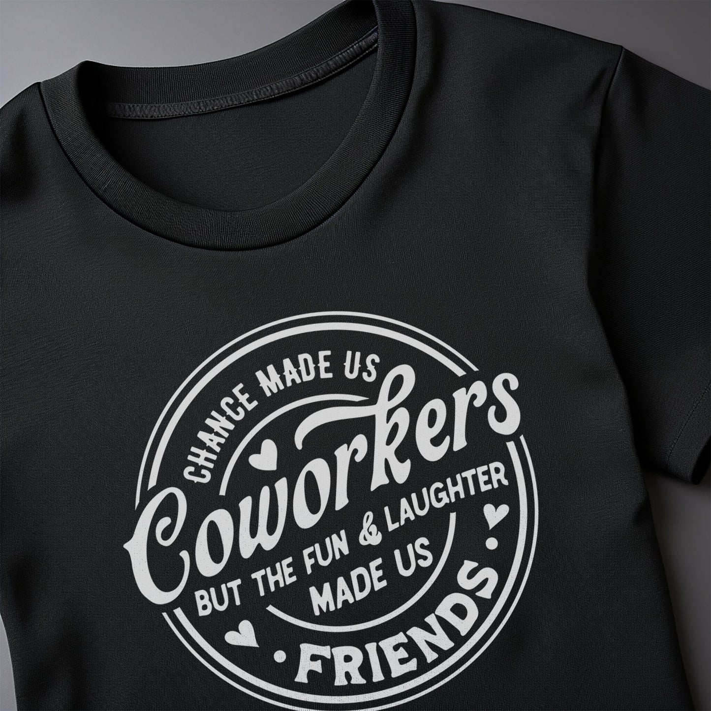Chance Made Us Coworkers T-shirt