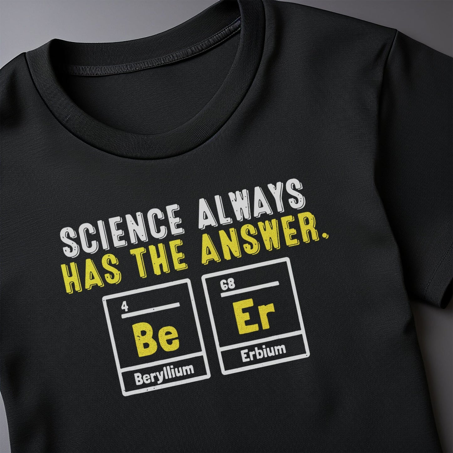 Science Always Has the Answer T-Shirt