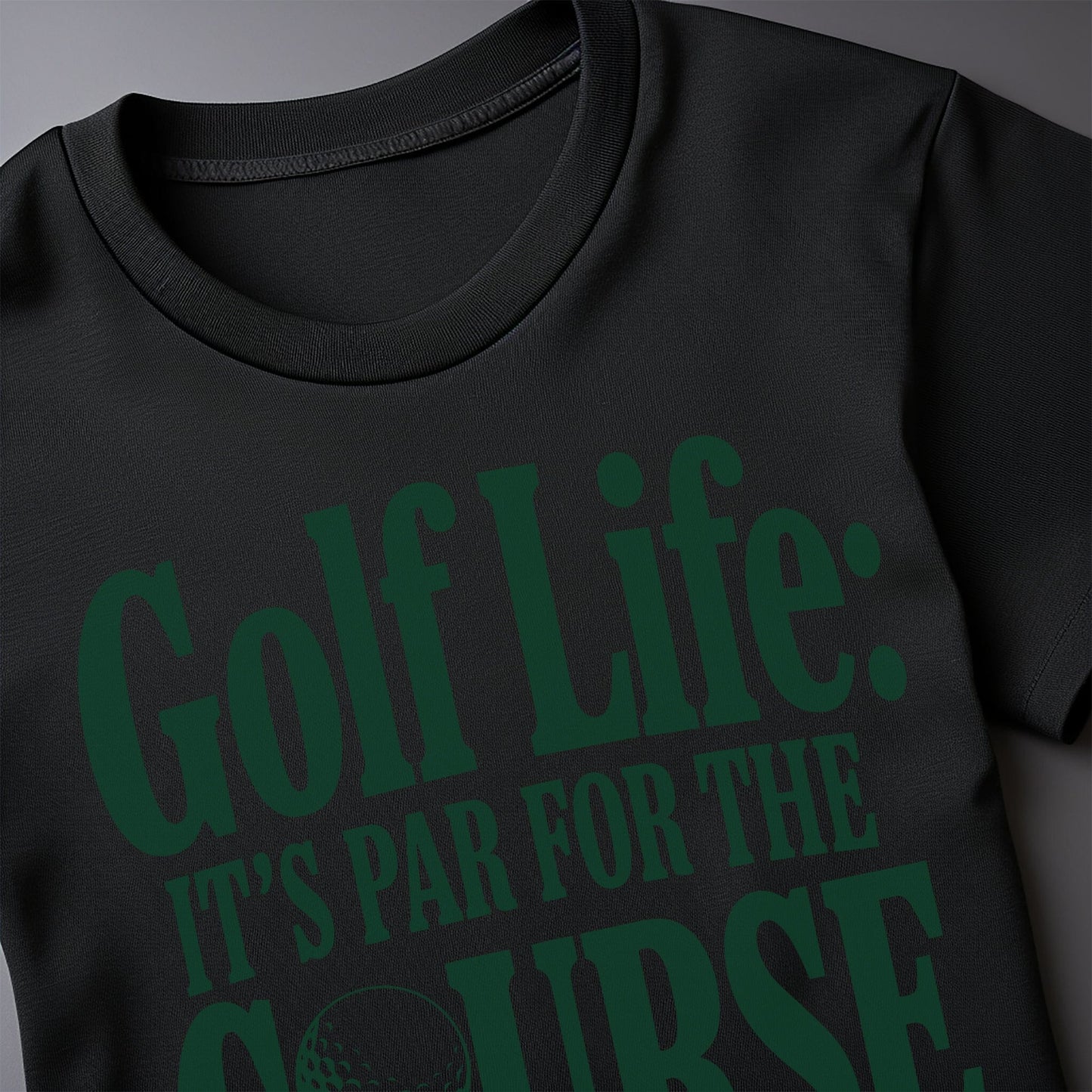 Golf Life Par for the Course T-Shirt