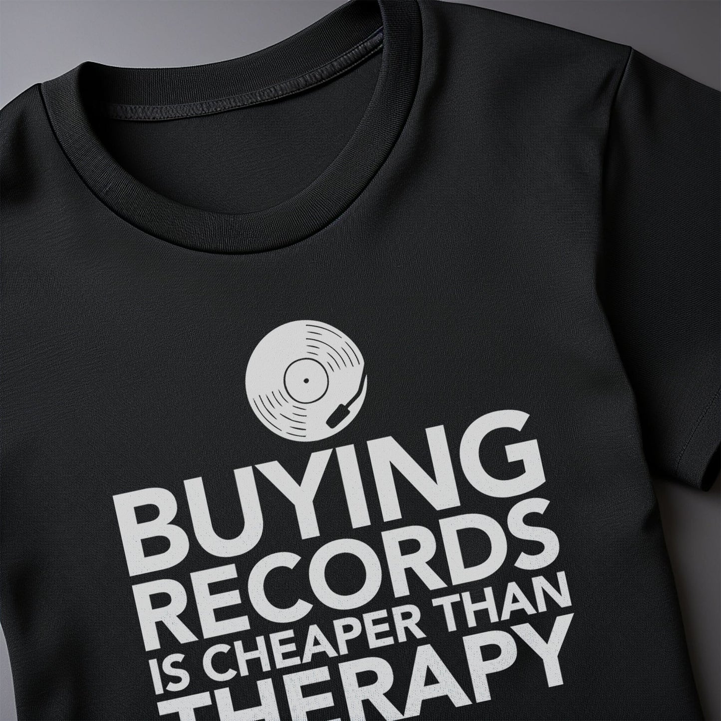 Buying Records: Cheaper Than Therapy T-shirt