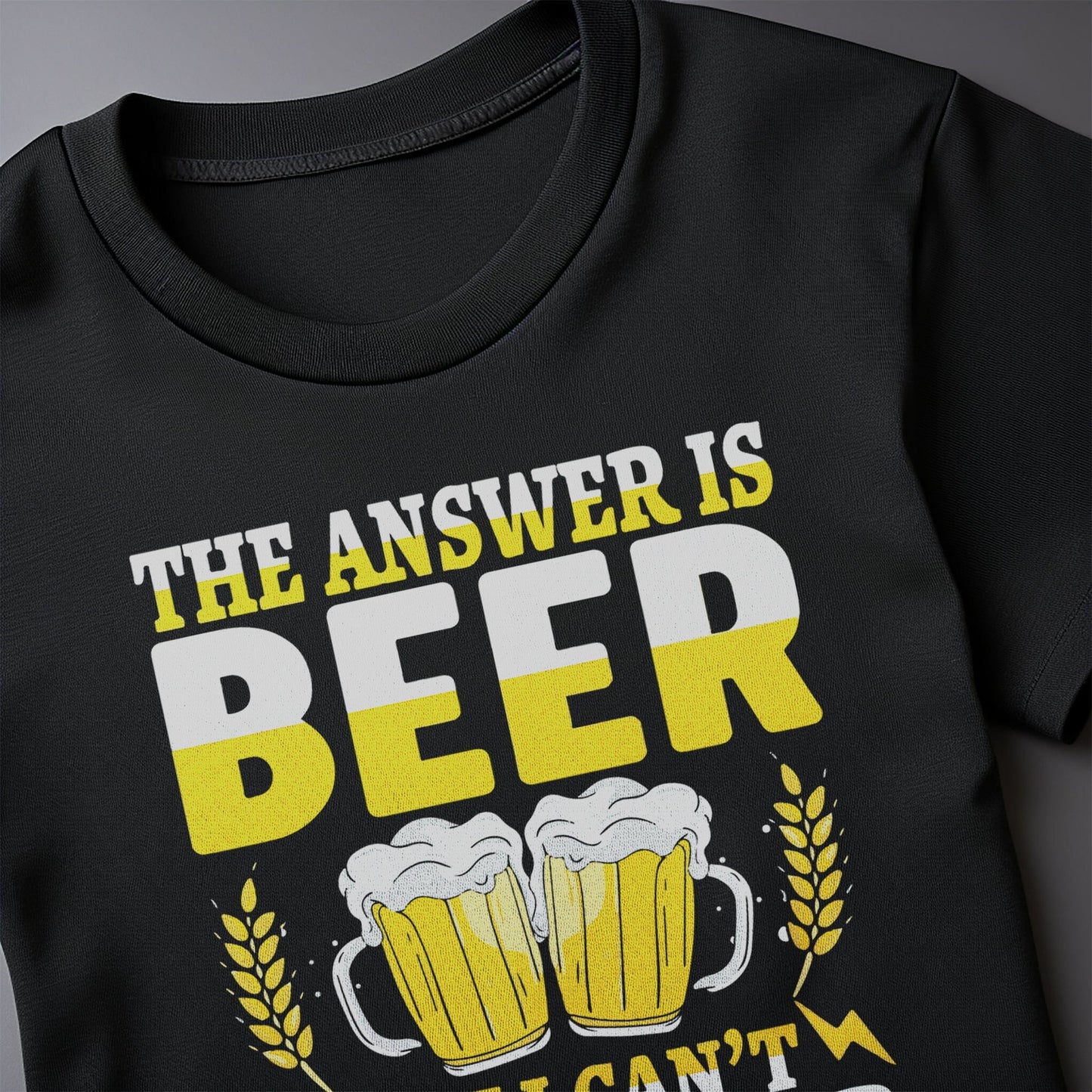 Answer Is Beer t-shirt