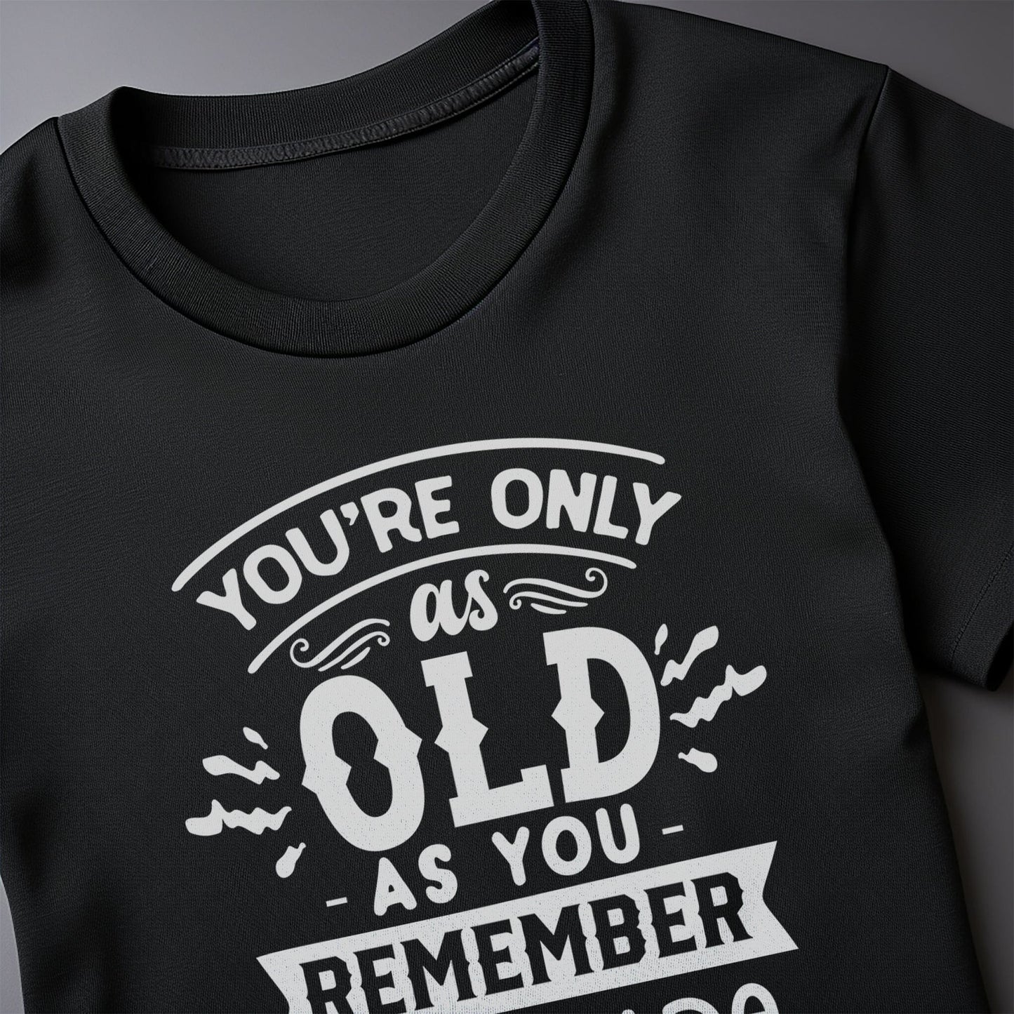 Old As You Remember T-shirt