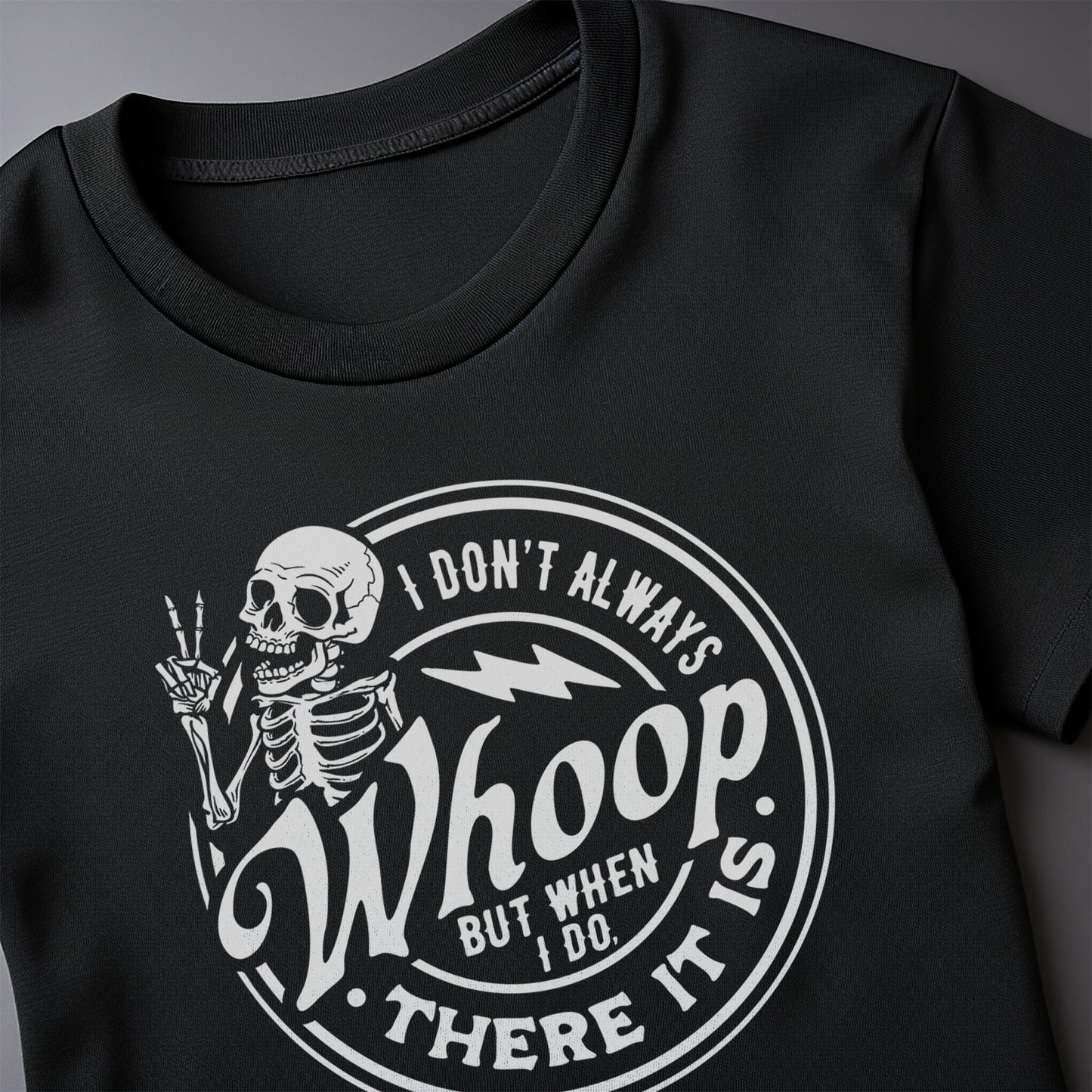 I Don't Always Whine Skeleton T-shirt
