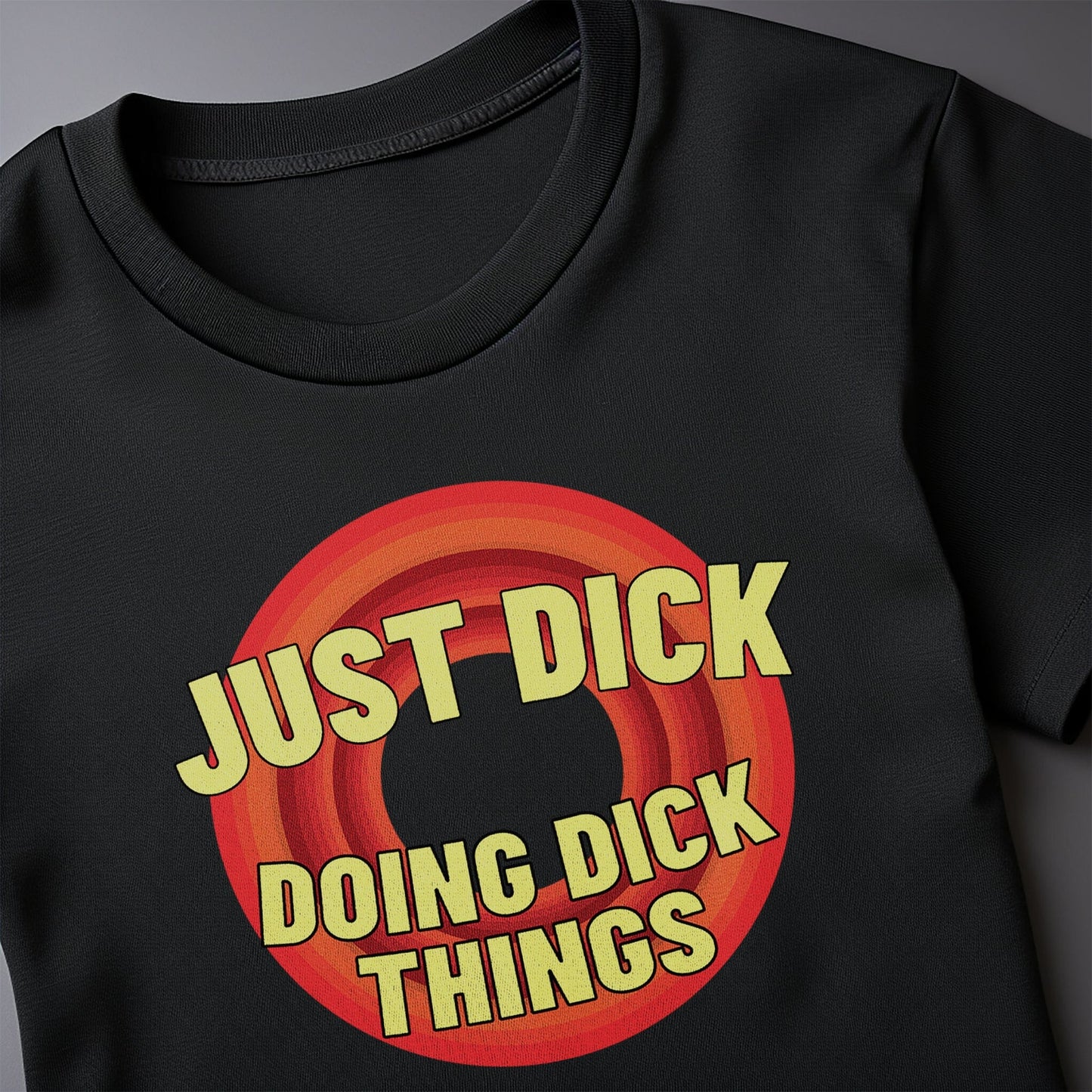 Just Doing Dick T-shirt